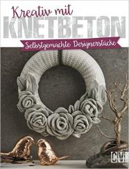 Kreativ mit Knetbeton: Selbst- gemachte Designerstücke 